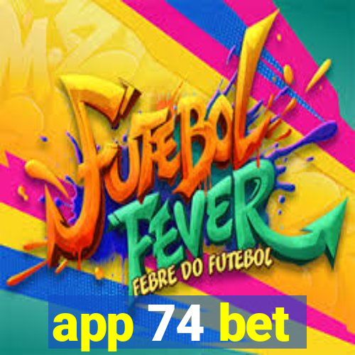 app 74 bet